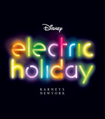 Barneys New York And The Walt Disney Company Announce Holiday 2012 Campaign: Electric Holiday